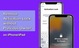 How To Remove Find My iPhone Activation Lock Without Previous Owner’s Password 2025