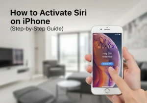 How to Activate Siri on iPhone (Step-by-Step Guide)
